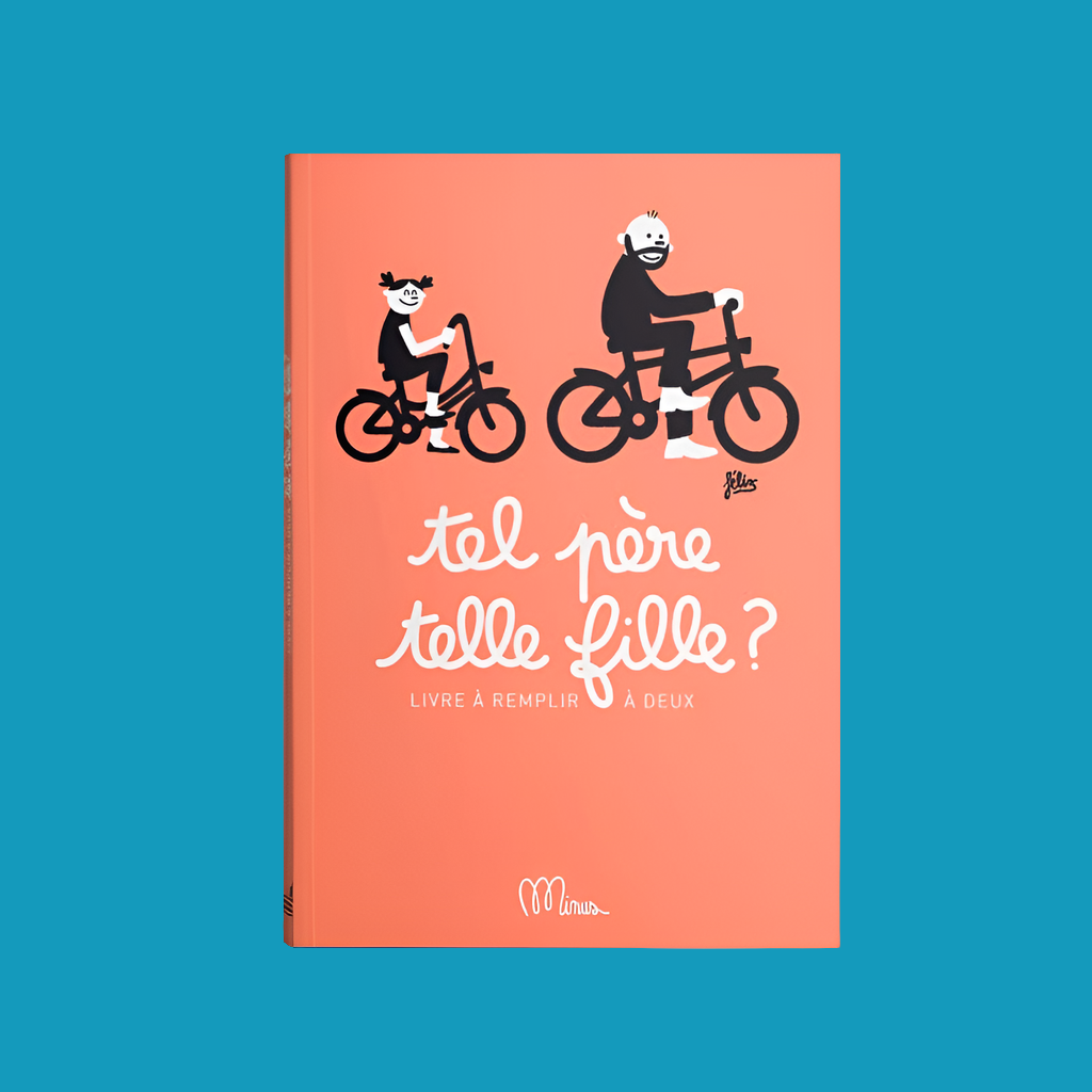Livre à remplir en famille - Tel père, telle fille ?